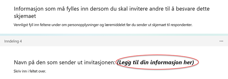 Skjermbilde av skjema for l&aelig;remidler med i Microsoft Forms. R&oslash;d ring rundt "Legg til din informasjon her".